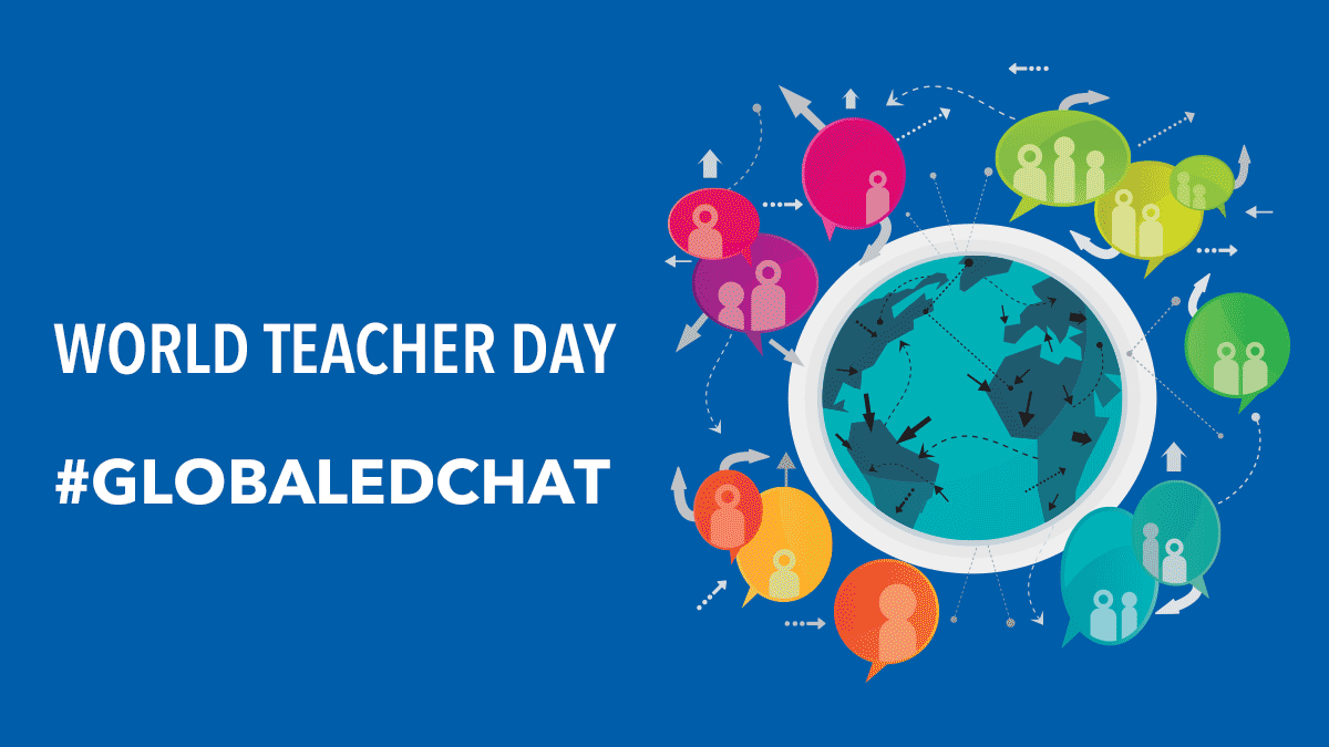 World Teacher Day - #GlobalEdChat