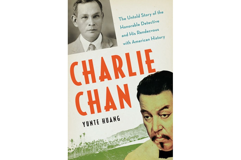 Charlie Chan: The Untold Story of the Honorable Detective and his Rendezvous with American History (Norton, 2010) by Yunte Huang.