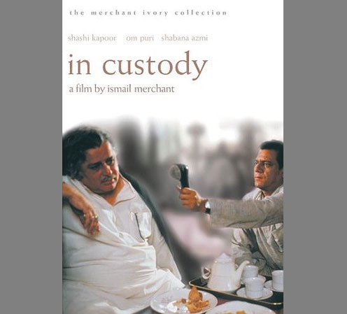In Custody (1993), directed by Ismail Merchant 