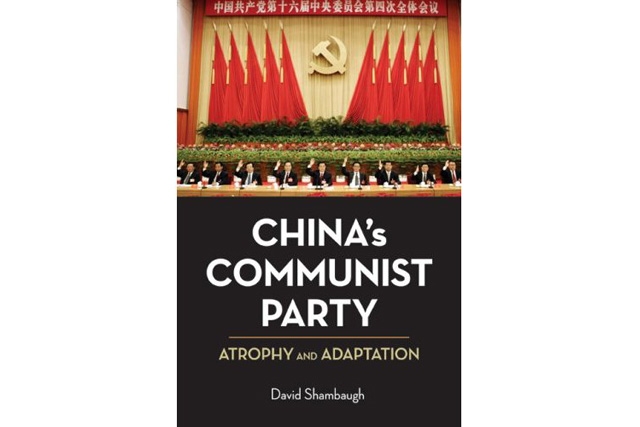 China's Communist Party: Atrophy and Adaptation by David Shambaugh (University of California Press, 2008)