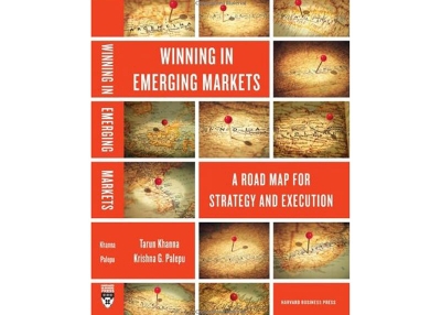 Winning in Emerging Markets: A Roadmap for Strategy and Execution (2010) by Tarun Khanna and Krishna G. Palepu, with Richard Bullock.&nbsp;