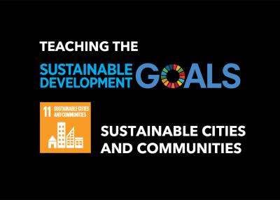 Teaching the Sustainable Development Goals: Sustainable Cities and Communities (SDG 11)