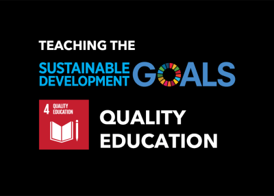 Teaching the Sustainable Development Goals: Quality Education (Goal 4)