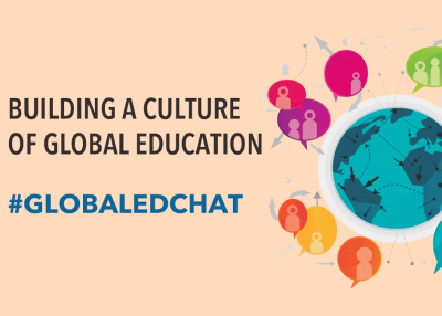 Building a Culture of Global Education #GlobalEdChat