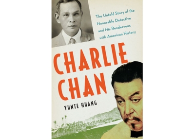 Charlie Chan: The Untold Story of the Honorable Detective and his Rendezvous with American History (Norton, 2010) by Yunte Huang.