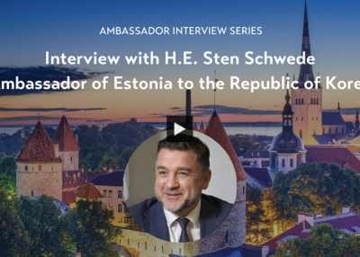 Interview with H.E. Sten Schwede, Ambassador of Estonia to the Republic of Korea