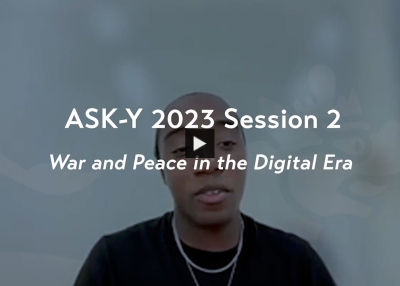 [ASK-Y 2023] Session 2 | War and Peace in the Digital Era