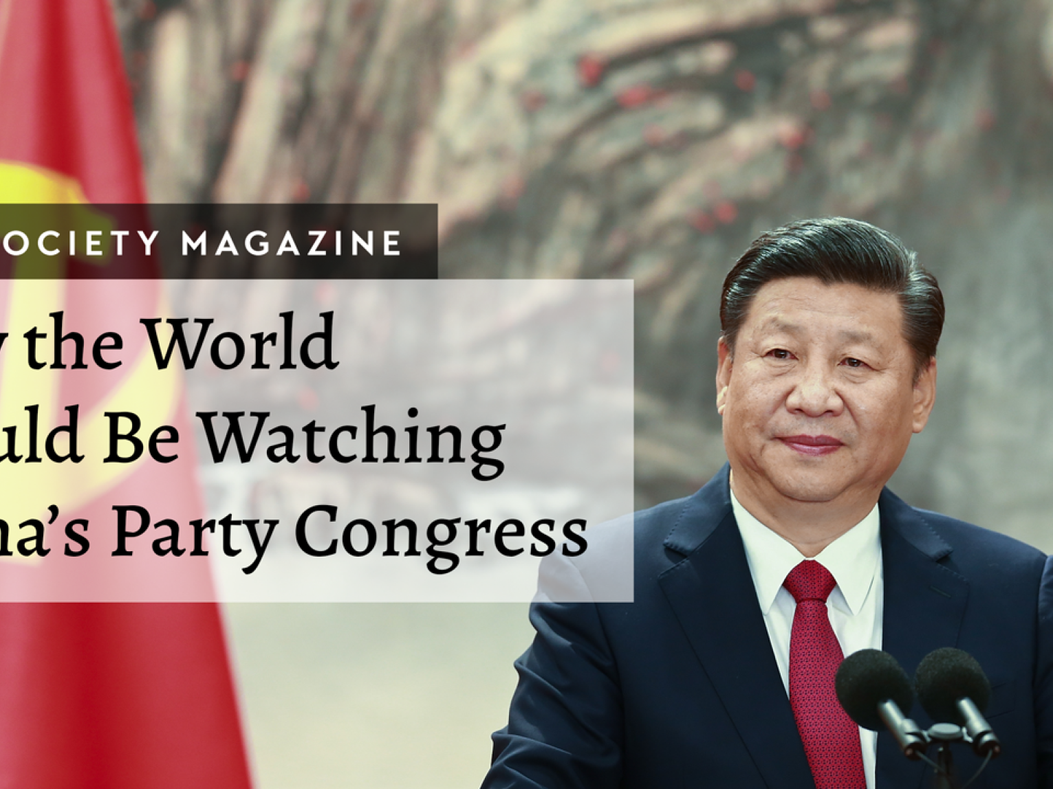 Why the World Should Be Watching China's Party Congress