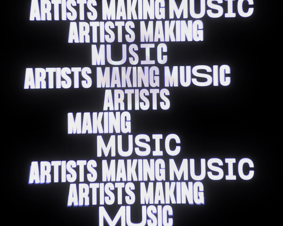 The text "artist making music" repeats in all caps in a column of varying width against a black background