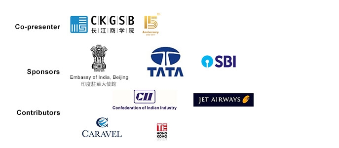 Co-presenter CKGSB | Sponsors Embassy of India, TATA, SBI | Contributors Confederation of Indian Industry, Jet Airways, Carvel, TE Hong Kong