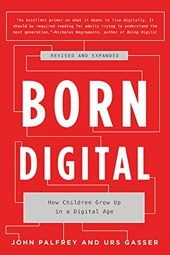 Book cover of "Born Digital: How Children Grow Up in a Digital Age"