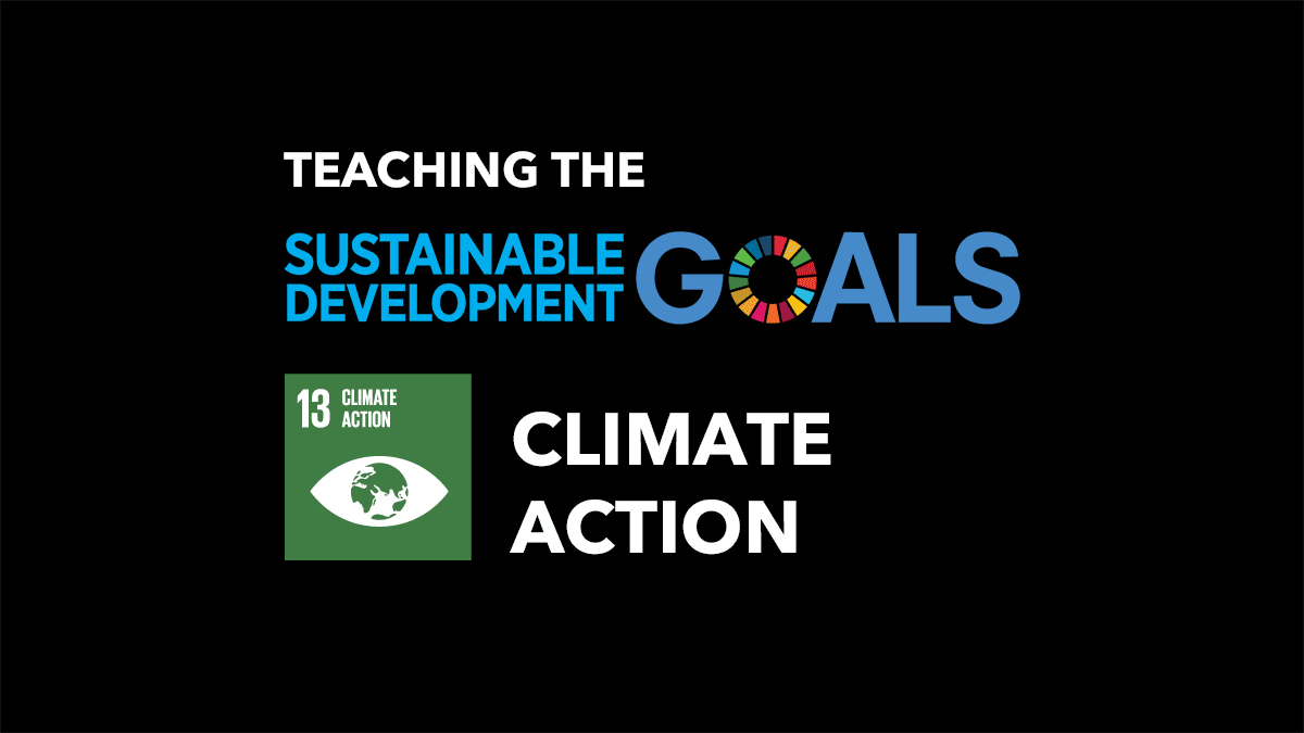 Teaching the Sustainable Development Goals: Climate Action (SDG 13)