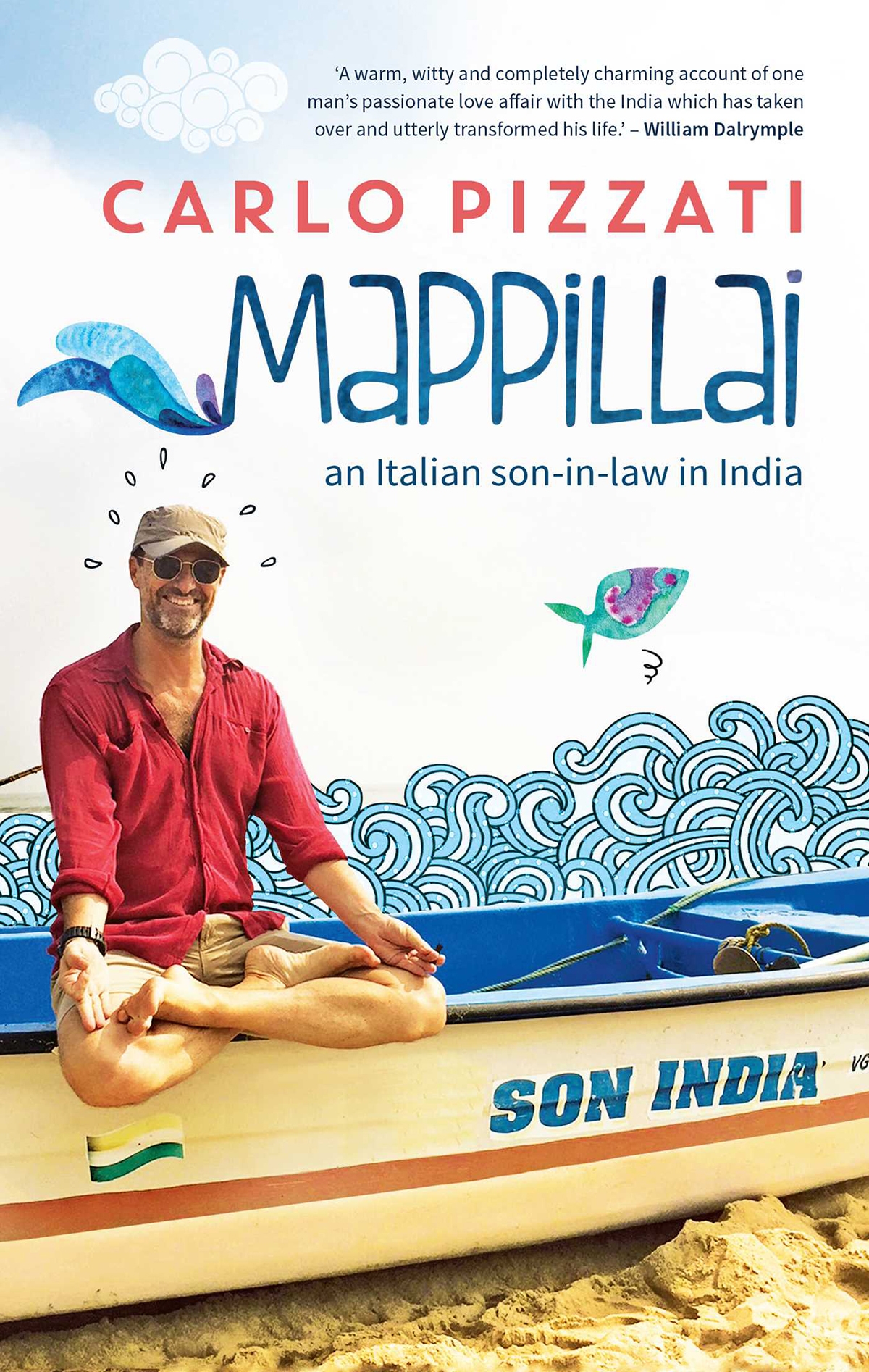 Book cover of Carlo Pizzati's Mappillai: an Italian son-in-law in India