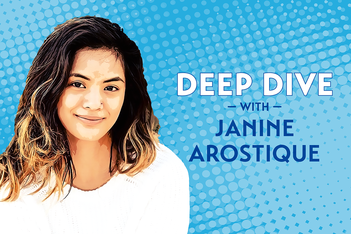 Deep Dive with Janine Arostique