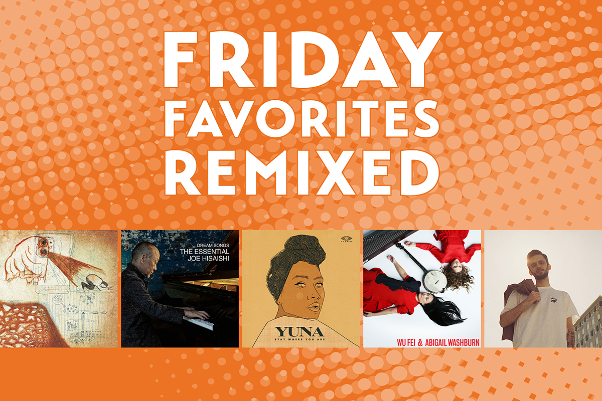 Friday Favorites Remixed: New Music