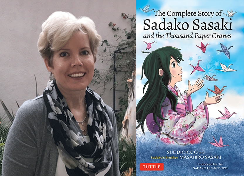 Sue DiCicco The Complete Story of Sadako Sasaki and the Thousand Paper Cranes