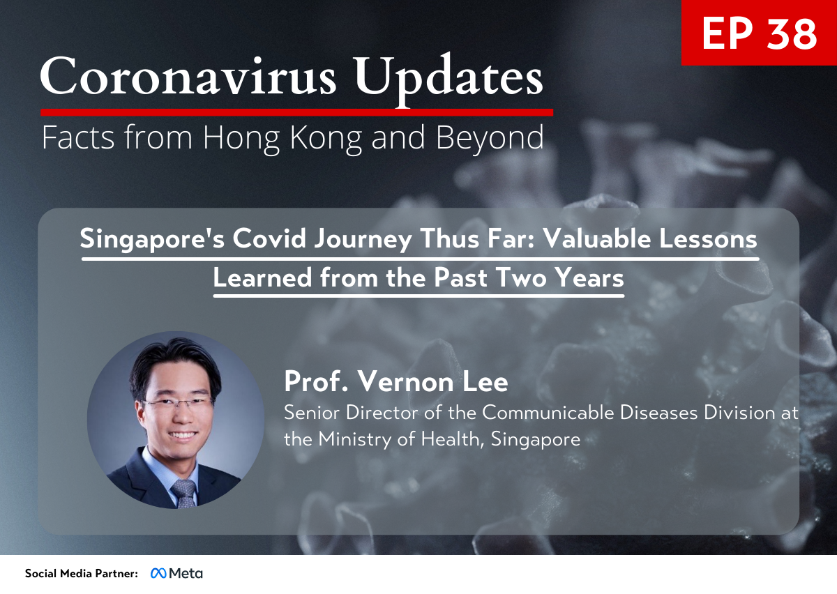 Episode 38: Singapore's Covid Journey Thus Far: Valuable Lessons Learned from the Past Two Years