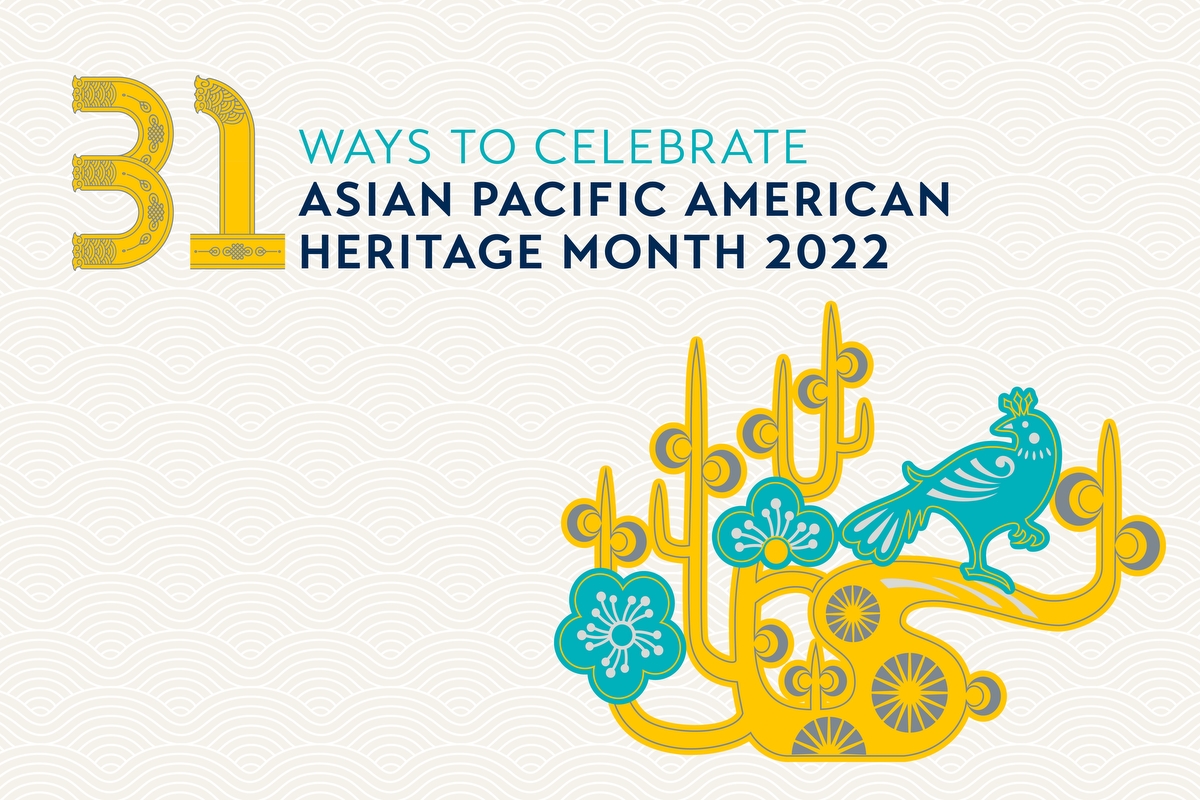 Asian Pacific American Heritage Month 2022