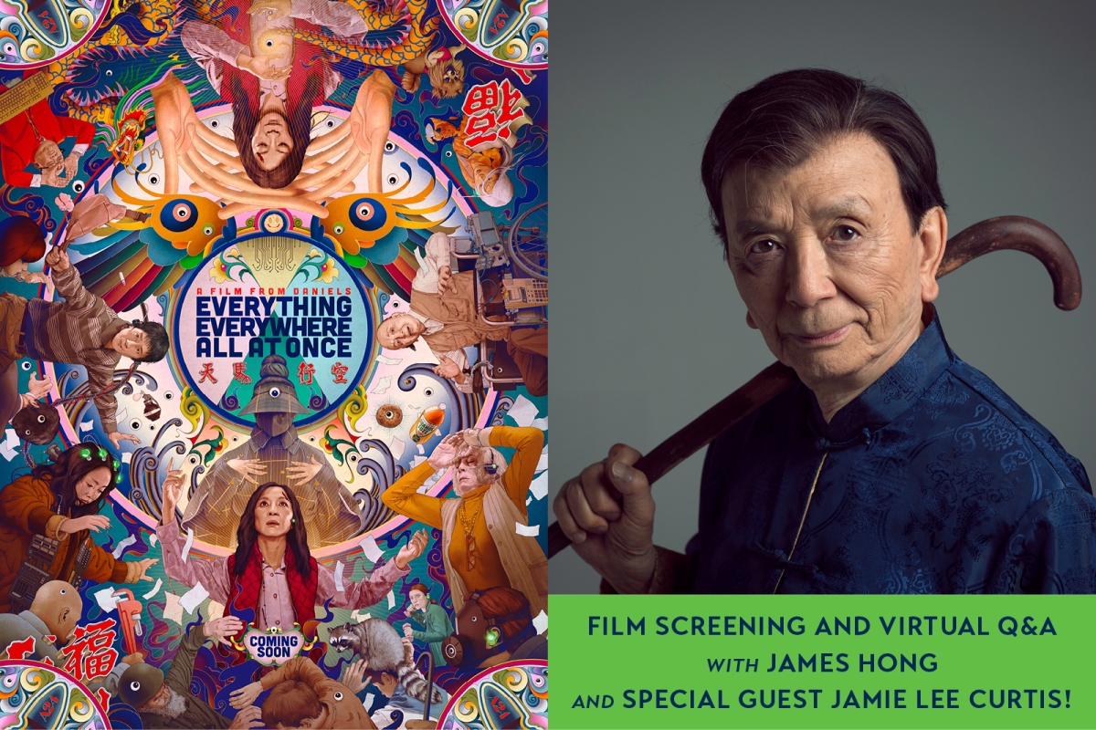 Everything Everywhere All at Once Film Screening and Virtual Q&A With James Hong