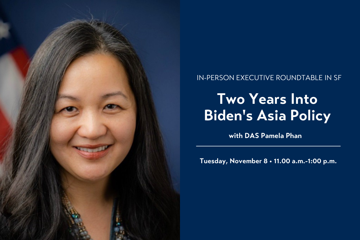 Executive Roundtable with Pamela Phan: Two Years Into Biden's Asia ...