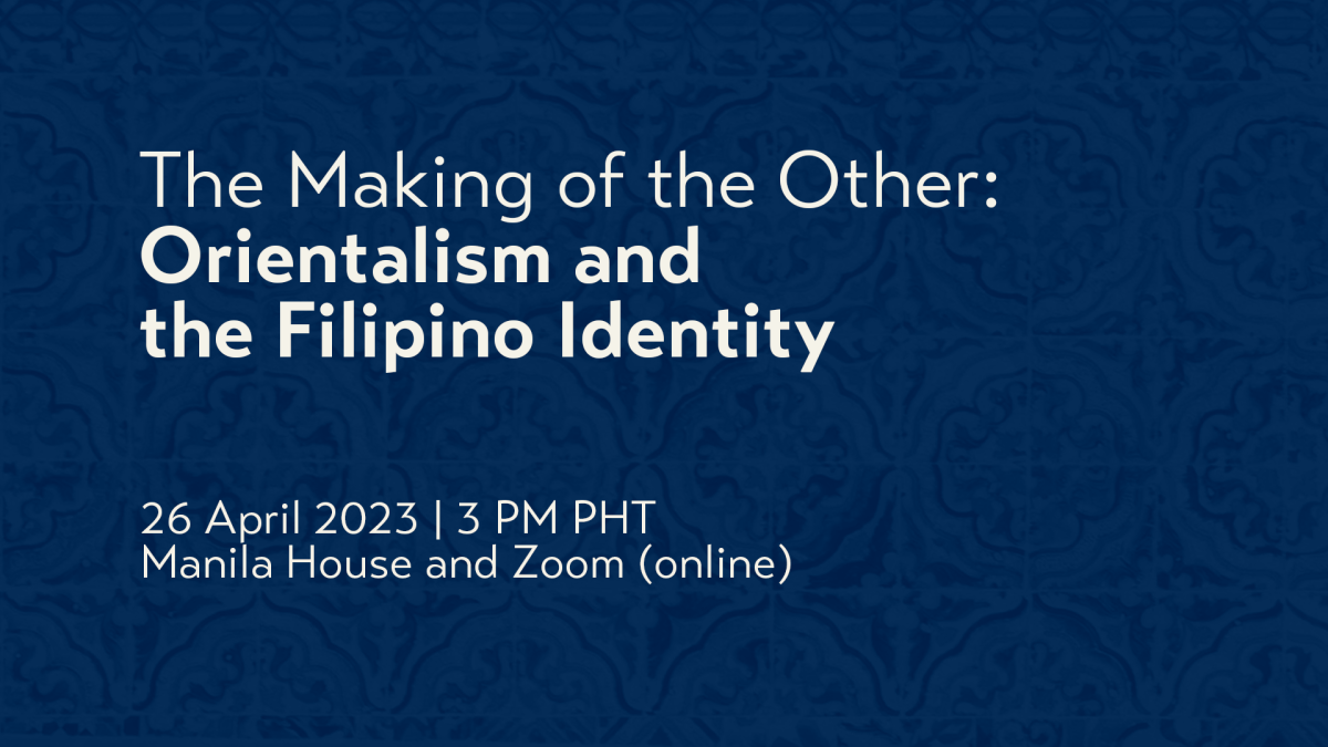 The Making of the Other: Orientalism and the Filipino Identity