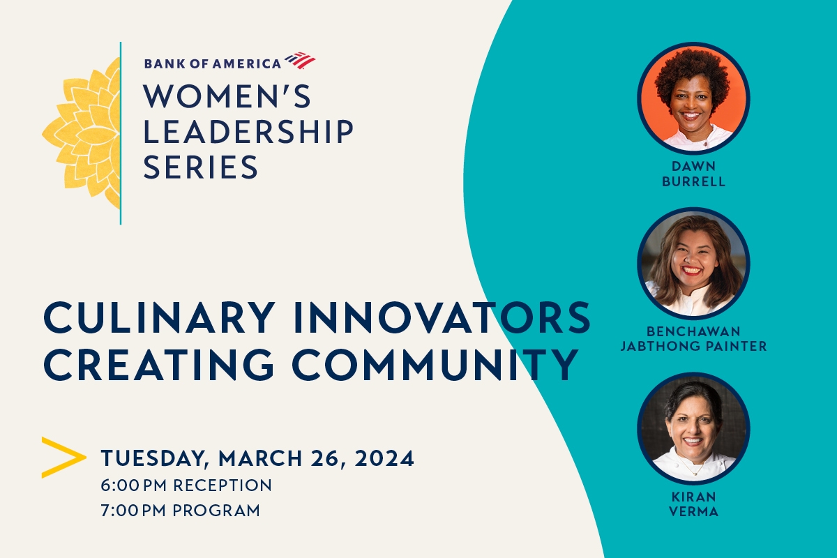 Bank of America Women's Leadership Series: Culinary Innovators Creating Community