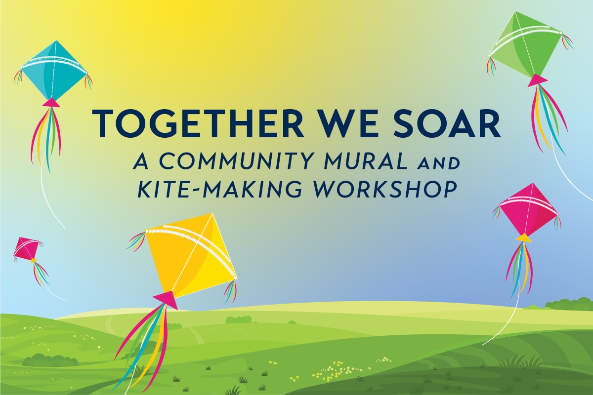 Together We Soar: A Community Kite Making Workshop
