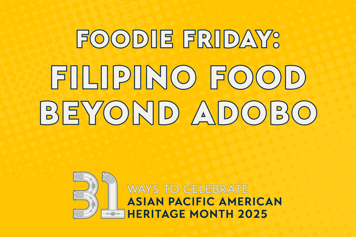 2025_APAH Month Foodie Friday_Filipino