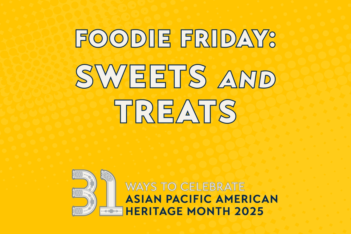 2025_APAH Month Foodie Friday_Sweets