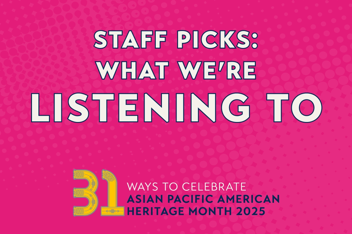 2025_APAH Month Staff Picks_Listening