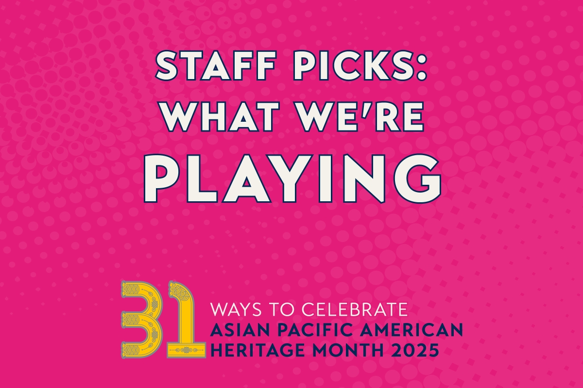 2025_APAH Month Staff Picks_Playing