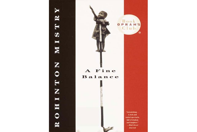 A Fine Balance by Rohinton Mistry (Random House Inc., 1995).
