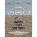 sometimes the shore even drowns poster
