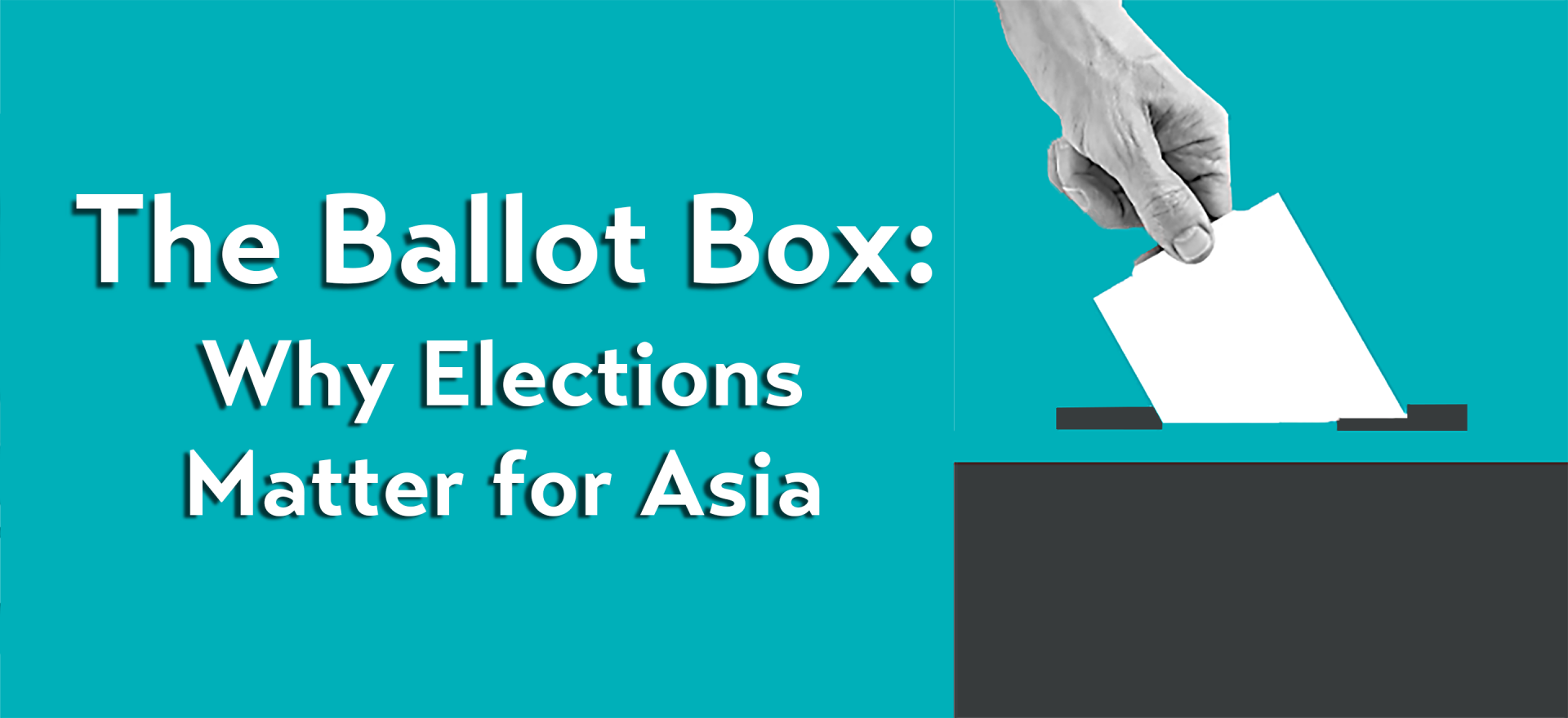 The Ballot Box: Why Elections Matter for Asia