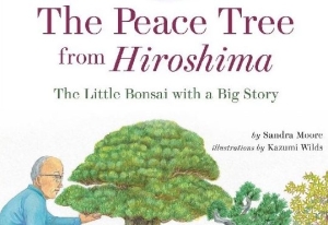 Cover of The Peace Tree From Hiroshima by Sandra Moore