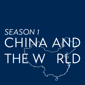 China and the World Podcast