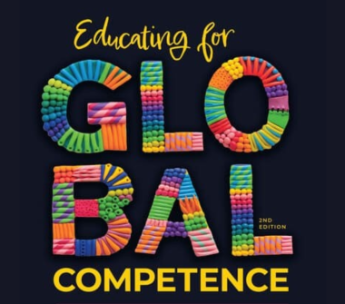 Educating for Global Competence, Preparing our Students to Engage the World. By Veronica Boix Mansilla and Anthony W. Jackson
