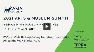 2021 Arts & Museum Summit Panel 2: Re-Negotiating Narrative Frameworks Across the Art Historical Canon