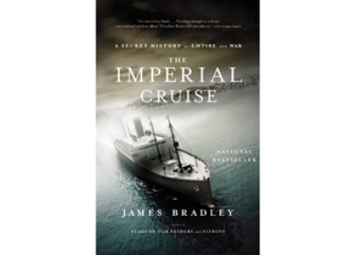 The Imperial Cruise by James Bradley.