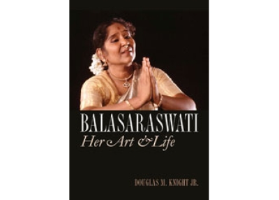 Balasaraswati: Her Art and Life by Douglas Knight.