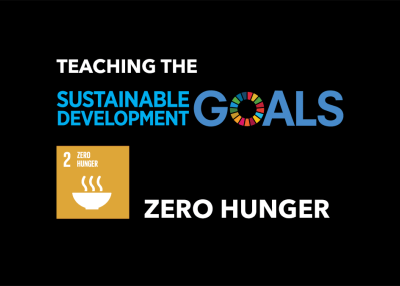 Teaching the United Nations Sustainable Development Goals: Zero Hunger