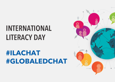 International Literacy Day - #GlobalEdChat - #ILAChat