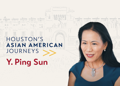 Houston's Asian American Journeys: Y. Ping Sun
