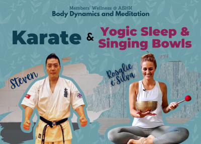 Karate & Yogic Sleep and Singing Bowls