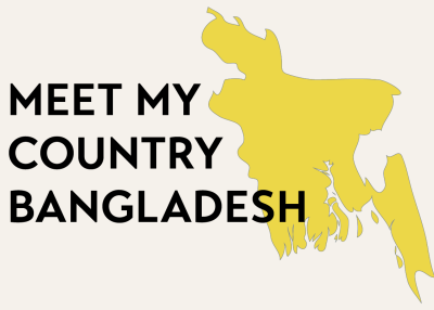 Meet my country Bangladesh
