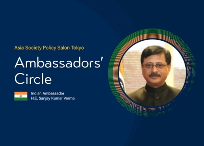 Ambassadors’ Circle — Asia Society Policy Salon Tokyo, Indian Ambassador, H.E. Sanjay Kumar Verma