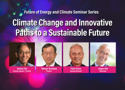 Future of Energy and Climate Seminar Series: Climate Change and Innovative Paths to a Sustainable Future