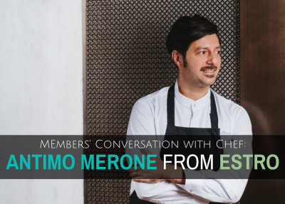 Members’ Conversation with Chef: Antimo Merone from Estro
