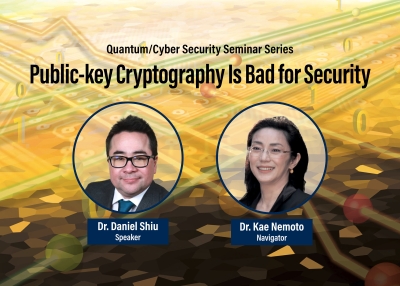 Quantum/Cyber Security Seminar Series: Public-key Cryptography Is Bad for Security