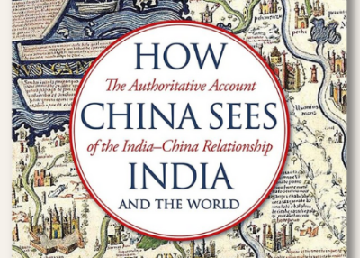 HOW INDIA AND THE WORLD SEE CHINA